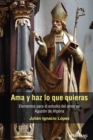 Image for Ama y haz lo que quieras: Elementos para el estudio del amor en Agustin de Hipona