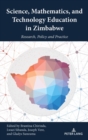 Image for Science, mathematics, and technology education in Zimbabwe  : research, policy and practice