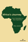 Image for Africa&#39;s journey: from colonialism to new imperialism