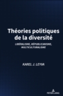 Image for Théories Politiques De La Diversité: Libéralisme, Républicanisme, Multiculturalisme