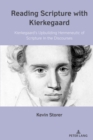 Image for Reading Scripture With Kierkegaard: Kierkegaard&#39;s Upbuilding Hermeneutic of Scripture in the Discourses