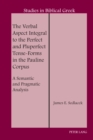 Image for The verbal aspect integral to the Perfect and Pluperfect tense-forms in the Pauline corpus: a semantic and pragmatic analysis : 22
