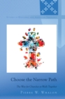 Image for Choose the narrow path  : the way for churches to walk together