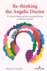 Image for Re-thinking the Angelic doctor  : W. Norris Clarke and the concept of person in Thomas Aquinas