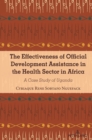 Image for The effectiveness of official development assistance in the health sector in Africa  : a case study of Uganda