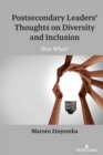 Image for Postsecondary leaders&#39; thoughts on diversity and inclusion  : now what?