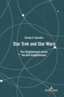 Image for Star Trek and Star Wars: The Enlightenment Versus the Anti-Enlightenment