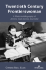 Image for Twentieth century frontierswoman  : a rhetorical biography of Almena Davis Lomax, journalist