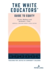 Image for The white educators&#39; guide to equity  : teaching for justice in community colleges