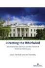 Image for Directing the Whirlwind: Deconstruction, Distrust, and the Future of American Democracy