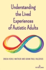 Image for Understanding the lived experiences of autistic adults