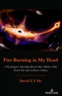 Image for Fire burning in my head  : a psychologist&#39;s self-study reveals how madness may enrich your life in diverse cultures