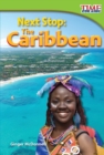 Image for Next Stop: The Caribbean
