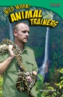 Image for Wild Work! Animal Trainers