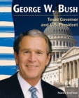Image for George W. Bush: Texas Governor and U.S. President