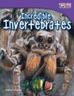 Image for Incredible Invertebrates