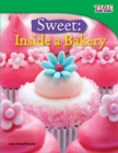 Image for Sweet: Inside a Bakery