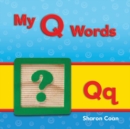 Image for My Q Words