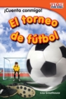 Image for !Cuenta conmigo! El torneo de futbol (Count Me In! Soccer Tournament)