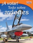 Image for !A volar!  Todo sobre aviones (Take Off!  All About Airplanes)