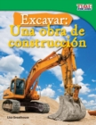 Image for Excavar: Una obra de construccion (Big Digs: Construction Site) ebook