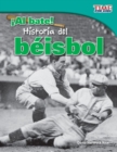 Image for !Al bate!  Historia del beisbol (Batter Up!  History of Baseball)