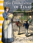 Image for Colonization of Texas: Missions and Settlers