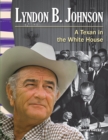 Image for Lyndon B. Johnson: A Texan in the White House