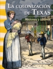 Image for La colonizacion de Texas: Misiones y colonos (The Colonization of Texas: Missions and Sett