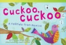 Image for Cuckoo, Cuckoo: A Folktale from Mexico