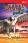 Image for Animales del desierto en peligro (Endangered Animals of the Desert)