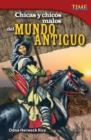 Image for Chicas y chicos malos del mundo antiguo (Bad Guys and Gals of the Ancient World)