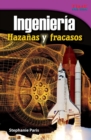 Image for Ingenieria: Hazanas y fracasos (Engineering: Feats &amp; Failures)