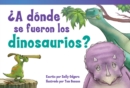 Image for ?A donde se fueron los dinosaurios? (Where Did the Dinosaurs Go?)