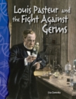 Image for Louis Pasteur and the Fight Against Germs