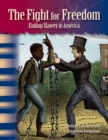 Image for The Fight for Freedom: Ending Slavery in America