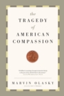 Image for The Tragedy of American Compassion