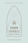 Image for Roman Catholic Theology and Practice