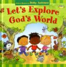 Image for Let&#39;s Explore God&#39;s World