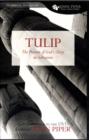 Image for Tulip : The Pursuit of God&#39;s Glory in Salvation