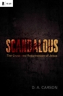 Image for Scandalous : The Cross and Resurrection of Jesus