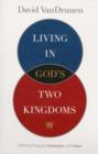 Image for Living in God&#39;s Two Kingdoms