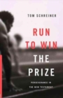 Image for Run to Win the Prize : Perseverance in the New Testament