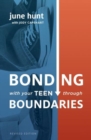 Image for Bonding with Your Teen Through Boundaries