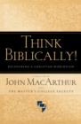 Image for Think Biblically! (Trade Paper): Recovering a Christian Worldview