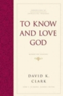 Image for To Know and Love God