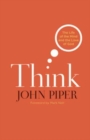 Image for Think : The Life of the Mind and the Love of God