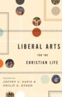 Image for Liberal Arts for the Christian Life
