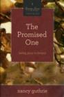 Image for The Promised One : Seeing Jesus in Genesis (A 10-week Bible Study)