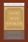 Image for God Has Spoken : A History of Christian Theology